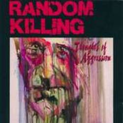 Random Killing : Thoughts of Aggression